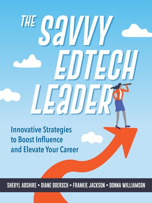 Title details for The Savvy Edtech Leader by Sheryl Abshire - Available